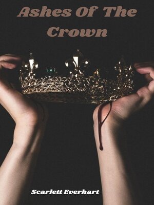 cover image of Ashes of the Crown